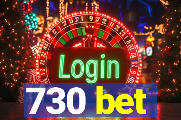 730 bet